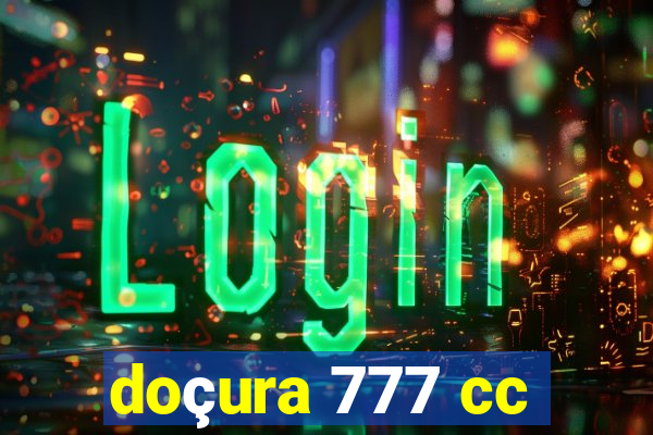 doçura 777 cc